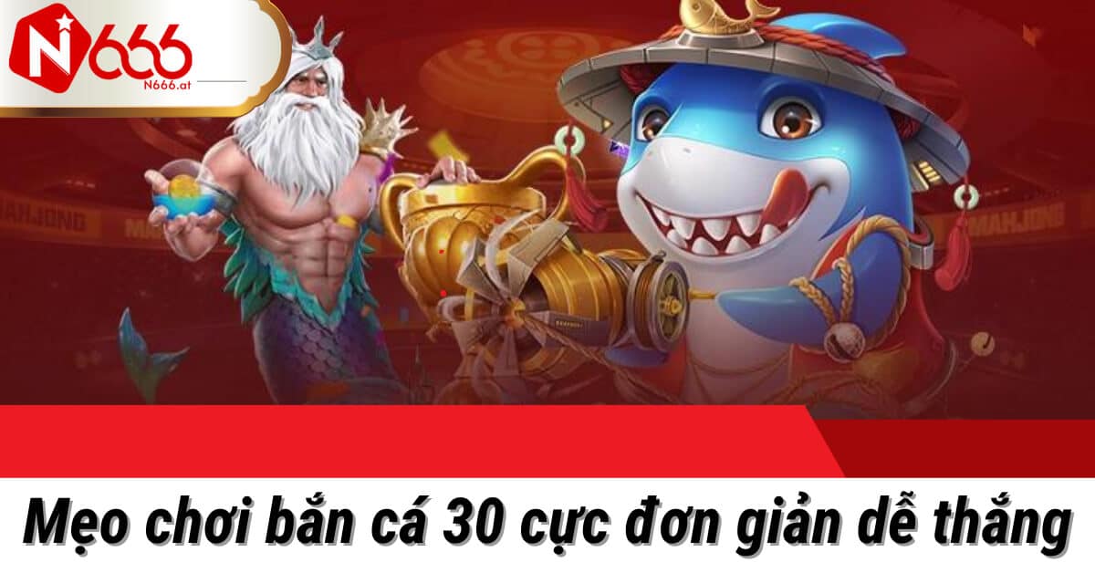 bắn cá 30 tại N666