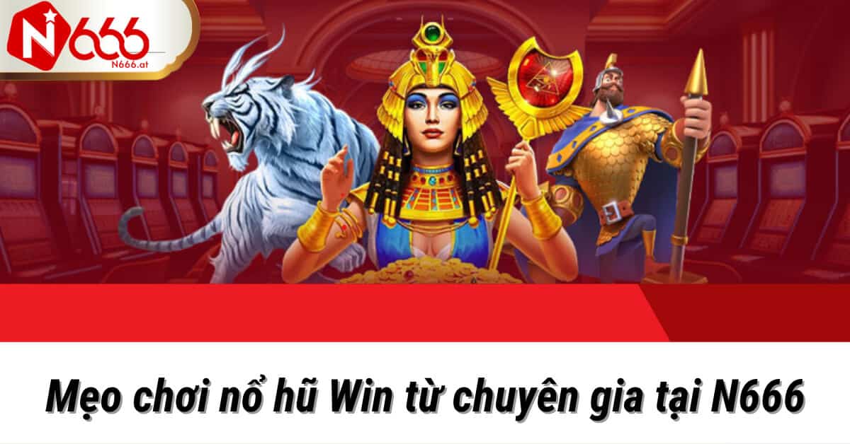 nổ hũ win tại N666